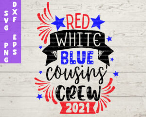 Red white blue cousin crew 2021 SVG