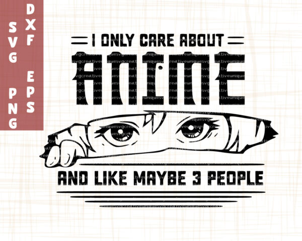 I only care about anime