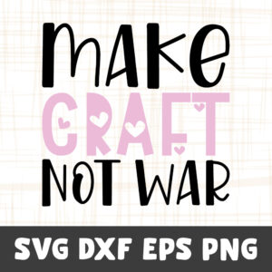 Make Craft Not War