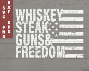 Whiskey Stake Guns & Freedom SVG